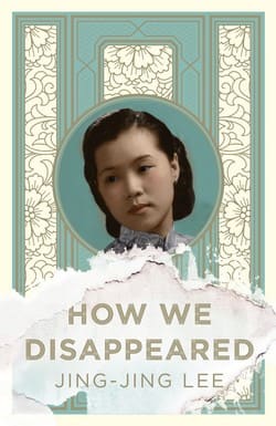 Jing Jing Lee book cover - How We Disappeared