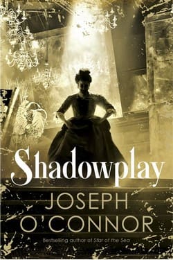 Joseph O Connor book cover Shadowplay